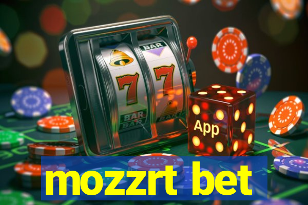 mozzrt bet