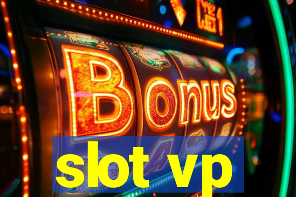 slot vp