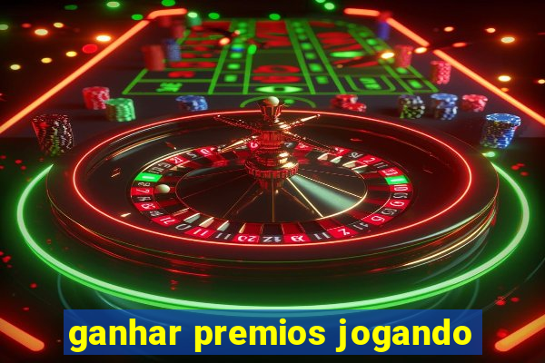 ganhar premios jogando