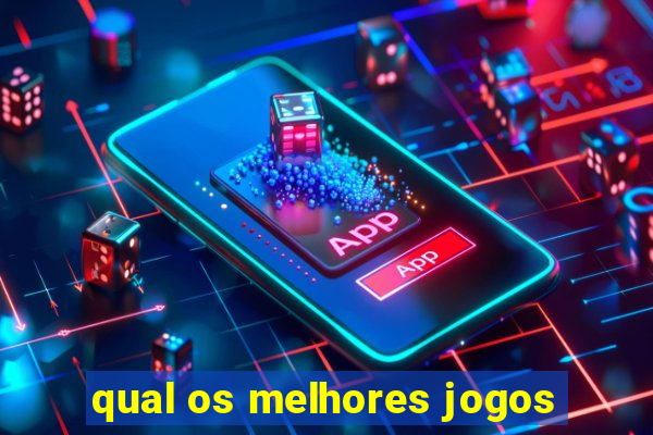 qual os melhores jogos