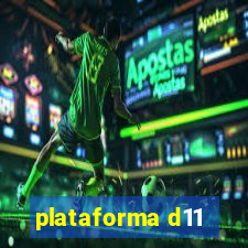 plataforma d11