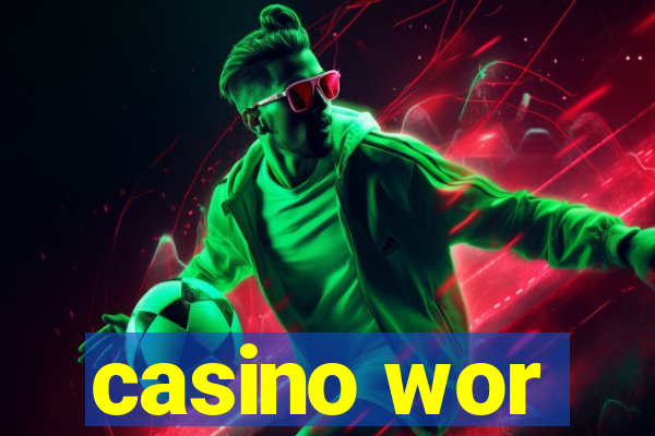 casino wor