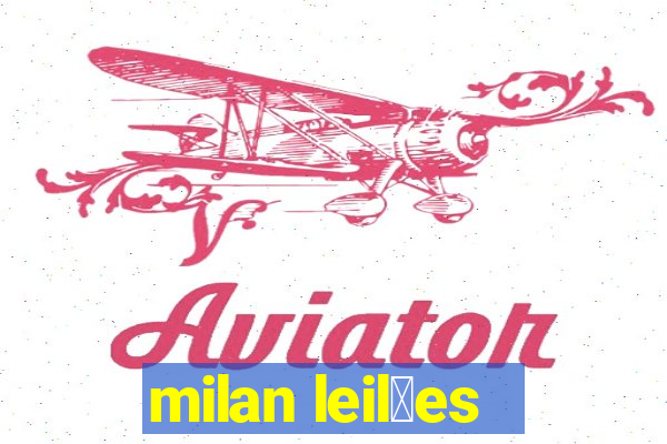 milan leil玫es