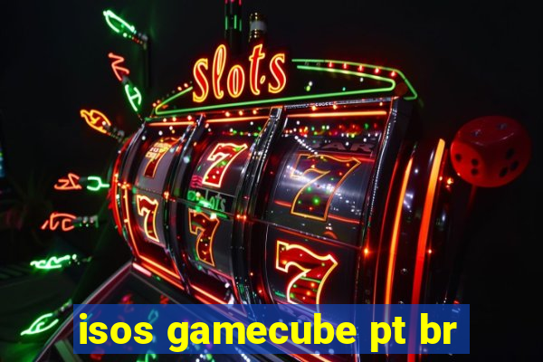 isos gamecube pt br