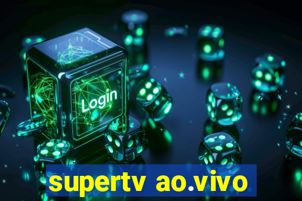 supertv ao.vivo