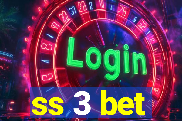 ss 3 bet