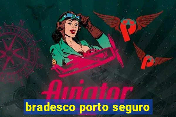 bradesco porto seguro