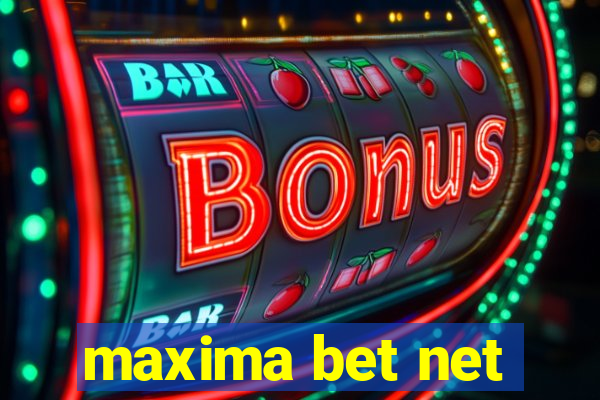 maxima bet net