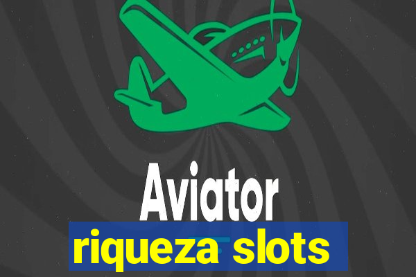 riqueza slots