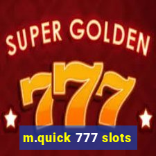 m.quick 777 slots