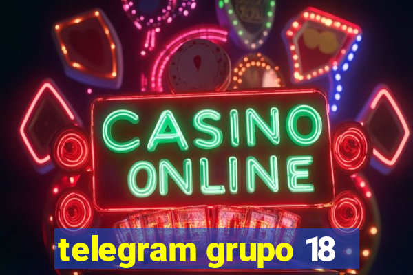 telegram grupo 18