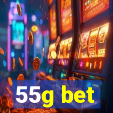 55g bet