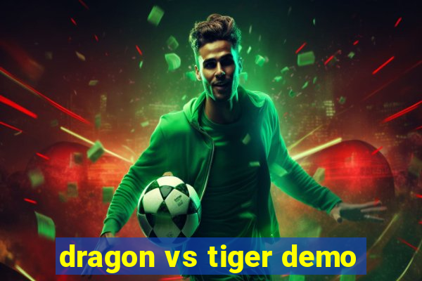 dragon vs tiger demo