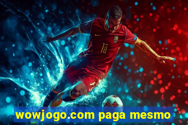 wowjogo.com paga mesmo