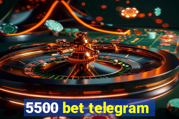 5500 bet telegram