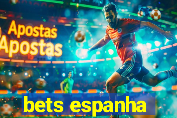 bets espanha