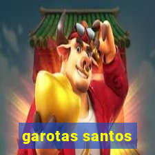 garotas santos