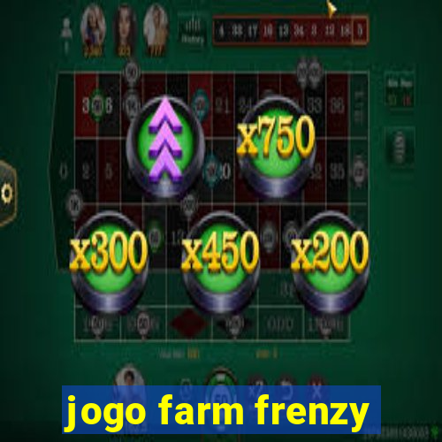 jogo farm frenzy