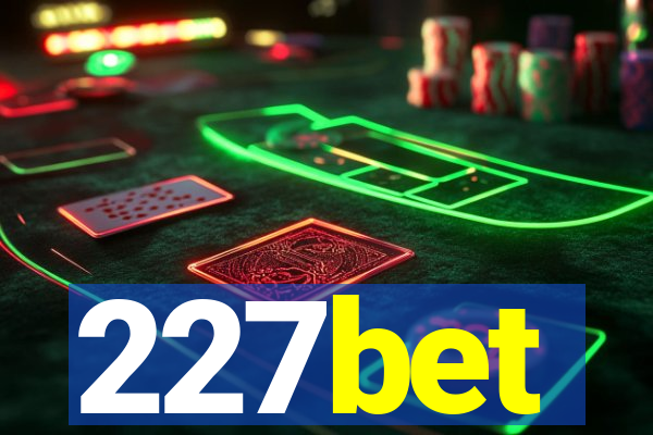 227bet