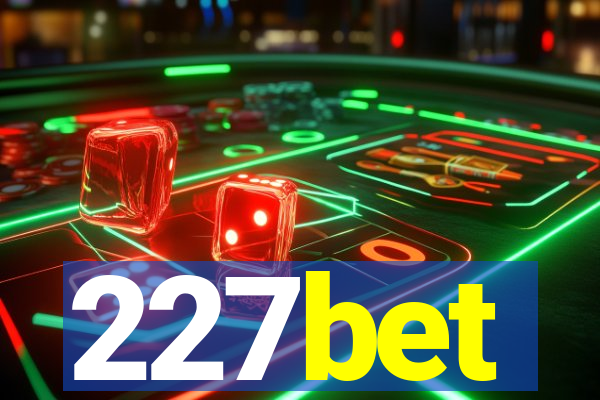 227bet