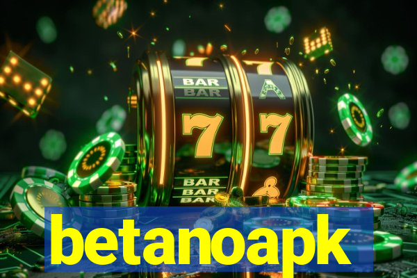 betanoapk