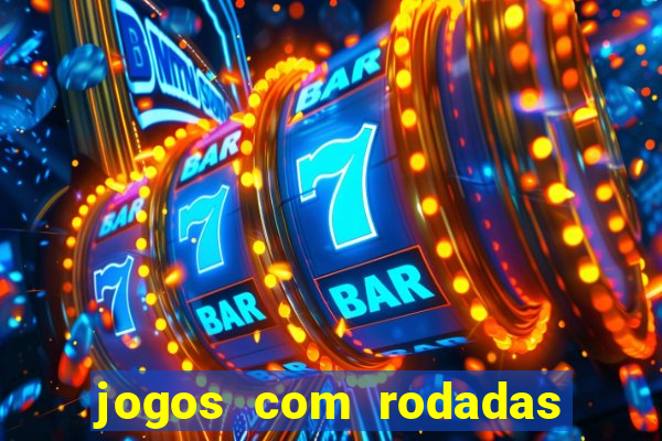 jogos com rodadas gratis sem deposito