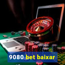 9080 bet baixar