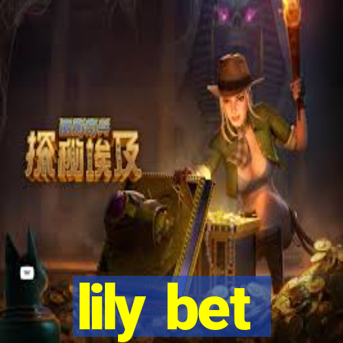 lily bet