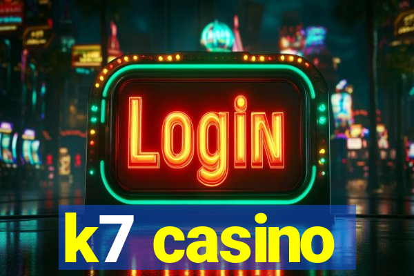 k7 casino