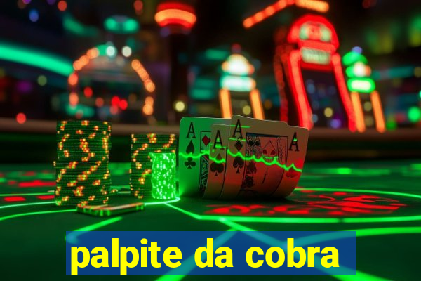 palpite da cobra