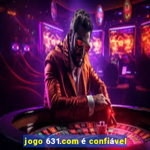 jogo 631.com é confiável