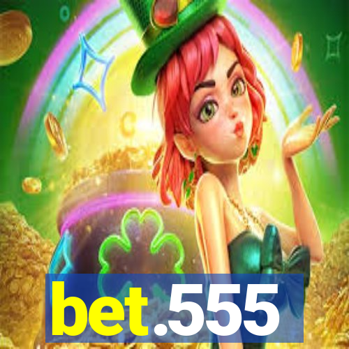 bet.555