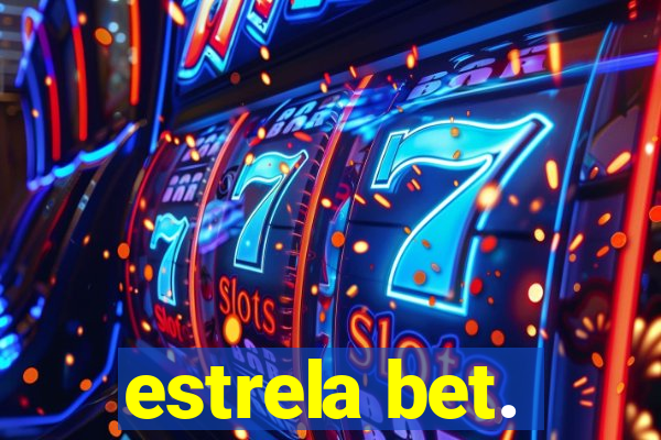 estrela bet.