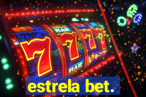 estrela bet.