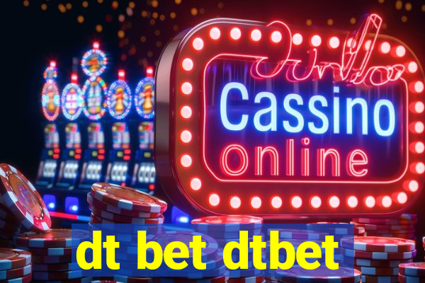 dt bet dtbet