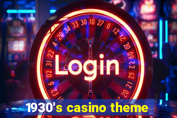 1930's casino theme