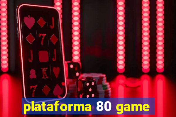 plataforma 80 game