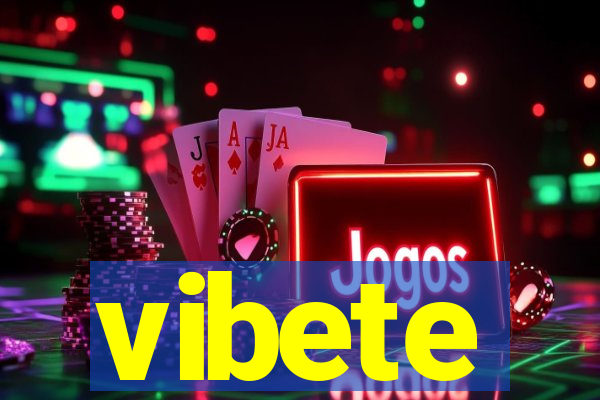 vibete