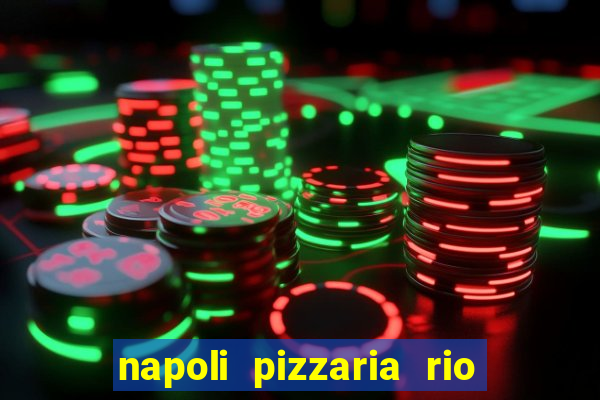 napoli pizzaria rio das pedras