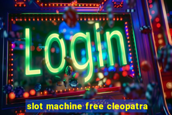 slot machine free cleopatra