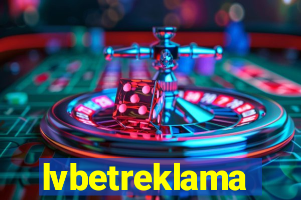 lvbetreklama