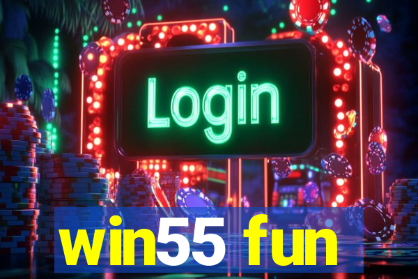 win55 fun