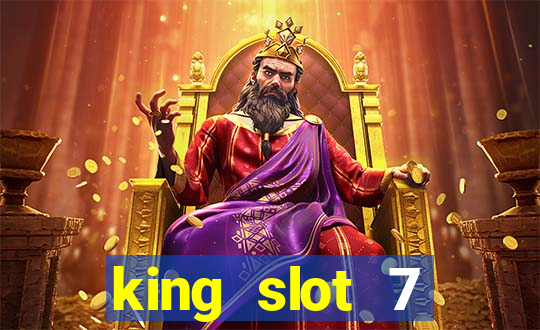 king slot 7 reclame aqui