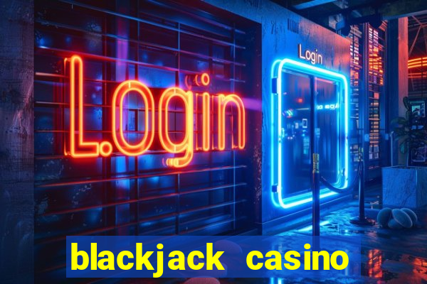 blackjack casino online game