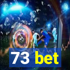 73 bet