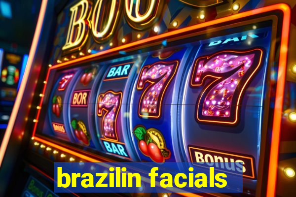 brazilin facials