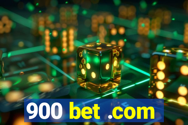 900 bet .com