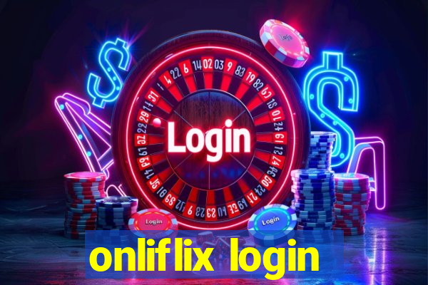 onliflix login