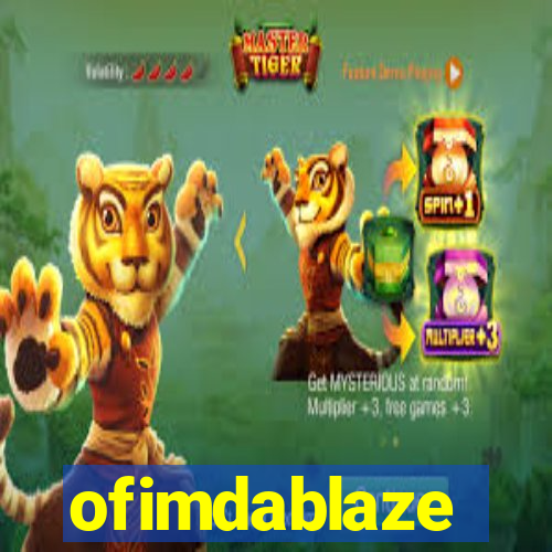 ofimdablaze