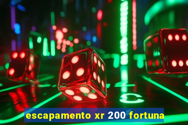 escapamento xr 200 fortuna